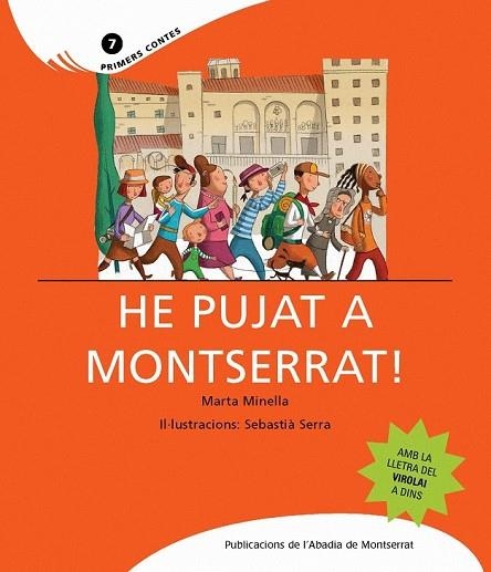 HE PUJAT A MONTSERRAT | 9788498830651 | MINELLA, MARTA; SERRA, SEBASTIÀ | Llibreria Drac - Llibreria d'Olot | Comprar llibres en català i castellà online