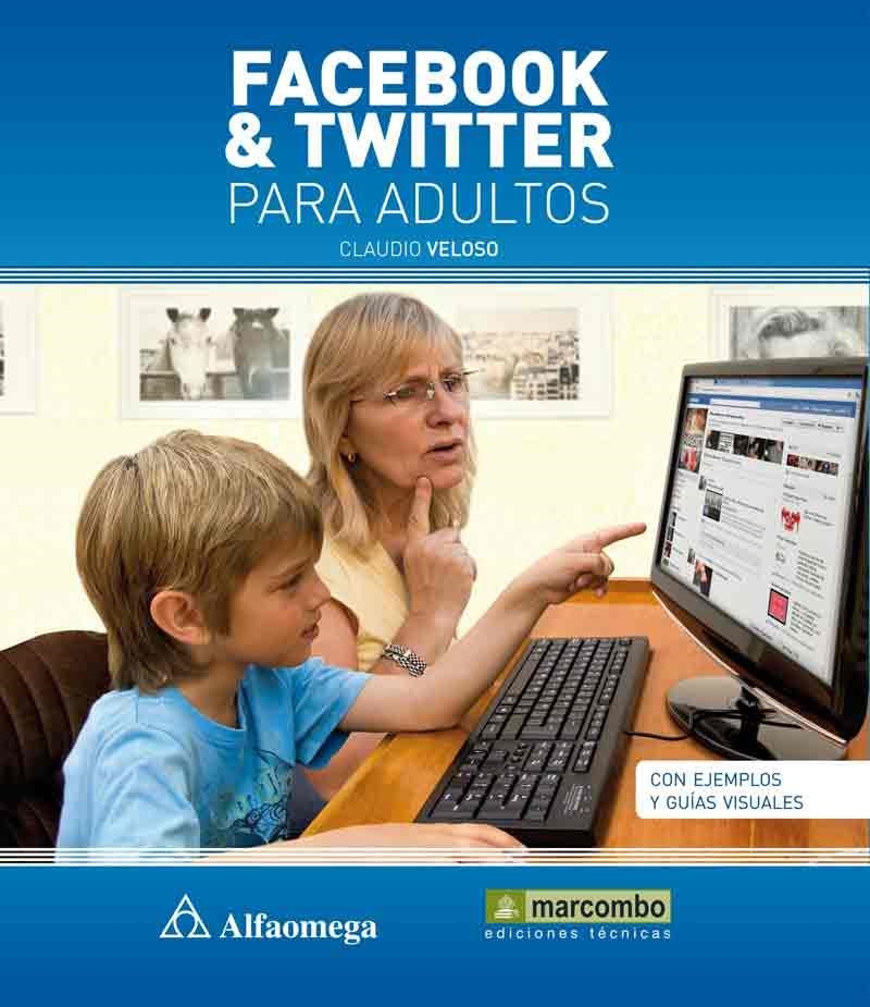 FACEBOOK Y TWITTER PARA ADULTOS | 9788426718358 | VELOSO, CLAUDIO | Llibreria Drac - Llibreria d'Olot | Comprar llibres en català i castellà online