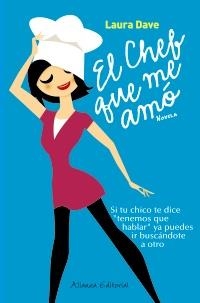 CHEF QUE ME AMÓ, EL | 9788420608624 | DAVE, LAURA | Llibreria Drac - Llibreria d'Olot | Comprar llibres en català i castellà online