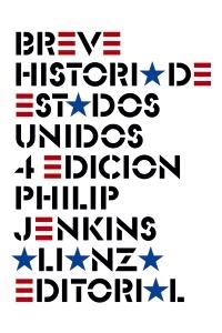 BREVE HISTORIA DE ESTADOS UNIDOS | 9788420608471 | JENKINS, PHILIP | Llibreria Drac - Llibreria d'Olot | Comprar llibres en català i castellà online