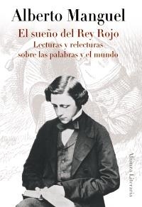 SUEÑO DEL REY ROJO, EL | 9788420608396 | MANGUEL, ALBERTO | Llibreria Drac - Llibreria d'Olot | Comprar llibres en català i castellà online