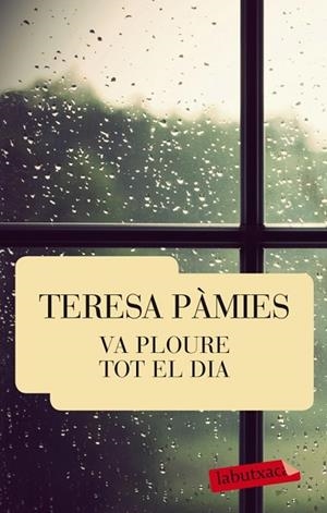 VA PLOURE TOT EL DIA | 9788429769463 | PAMIES, TERESA | Llibreria Drac - Llibreria d'Olot | Comprar llibres en català i castellà online