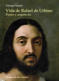 VIDA DE RAFAEL DE URBINO | 9788437630311 | VASARI, GIORGIO | Llibreria Drac - Librería de Olot | Comprar libros en catalán y castellano online