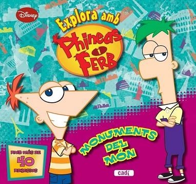 EXPLORA AMB PHINEAS I FERB MONUMENTS DEL MÓN | 9788447461127 | WALT DISNEY COMPANY | Llibreria Drac - Llibreria d'Olot | Comprar llibres en català i castellà online