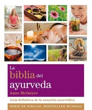 BIBLIA DEL AYURVEDA, LA | 9788484454281 | MCINTYRE, ANNE | Llibreria Drac - Librería de Olot | Comprar libros en catalán y castellano online