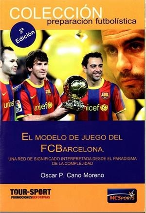 MODELO DE JUEGO DEL FC BARCELONA, EL | 9788493724610 | CANO MORENO, OSCAR PEDRO | Llibreria Drac - Llibreria d'Olot | Comprar llibres en català i castellà online