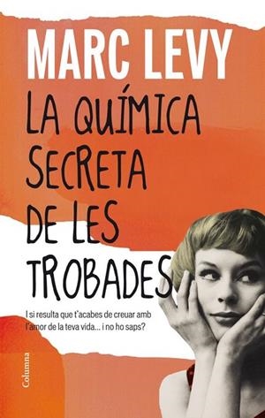 QUÍMICA SECRETA DE LES TROBADES, LA | 9788466415187 | LEVY, MARC | Llibreria Drac - Llibreria d'Olot | Comprar llibres en català i castellà online