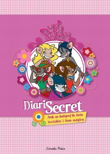 DIARI SECRET DE LES TEA SISTERS, EL | 9788499328607 | STILTON, TEA | Llibreria Drac - Llibreria d'Olot | Comprar llibres en català i castellà online