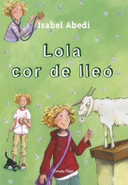 LOLA COR DE LLEO, LA | 9788499328539 | ABEDI, ISABEL | Llibreria Drac - Llibreria d'Olot | Comprar llibres en català i castellà online