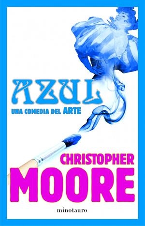 AZUL UNA COMEDIA DEL ARTE | 9788445000601 | MOORE, CHRISTOPHER | Llibreria Drac - Llibreria d'Olot | Comprar llibres en català i castellà online