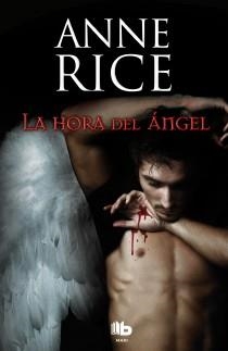 HORA DEL ANGEL, LA | 9788498726961 | RICE, ANNE | Llibreria Drac - Librería de Olot | Comprar libros en catalán y castellano online