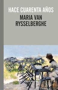 HACE CUARENTA AÑOS | 9788415217312 | VAN RYSSELBERGHE, MARIA | Llibreria Drac - Llibreria d'Olot | Comprar llibres en català i castellà online