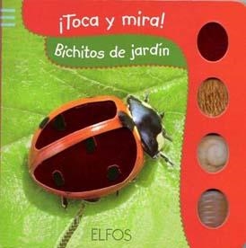 TOCA Y MIRA. BICHITOS DE JARDÍN | 9788484233855 | Llibreria Drac - Llibreria d'Olot | Comprar llibres en català i castellà online