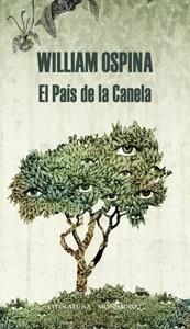 PAÍS DE LA CANELA, EL  | 9788439726425 | OSPINA,WILLIAM | Llibreria Drac - Llibreria d'Olot | Comprar llibres en català i castellà online