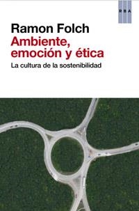 AMBIENTE EMOCIÓN Y ÉTICA | 9788490063194 | FOLCH , RAMON | Llibreria Drac - Llibreria d'Olot | Comprar llibres en català i castellà online