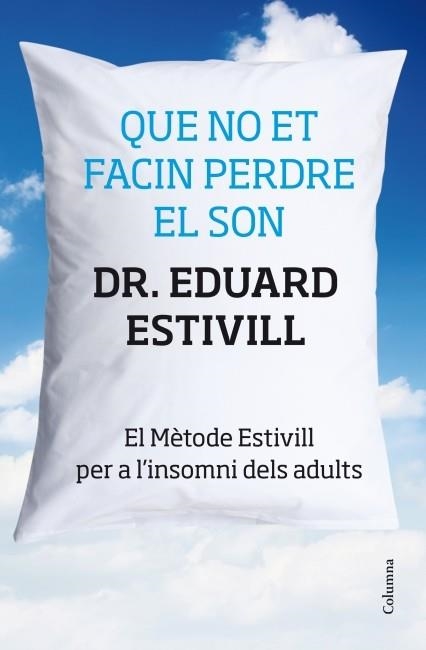 QUE NO ET FACIN PERDRE EL SON | 9788466415293 | ESTIVILL, EDUARD | Llibreria Drac - Llibreria d'Olot | Comprar llibres en català i castellà online