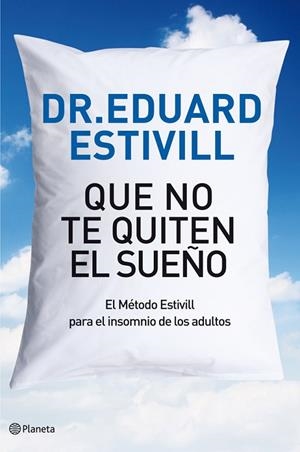 QUE NO TE QUITEN EL SUEÑO | 9788408004813 | ESTIVILL, EDUARDO | Llibreria Drac - Llibreria d'Olot | Comprar llibres en català i castellà online