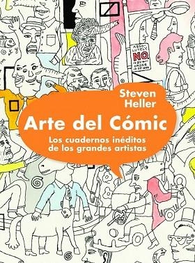 ARTE DEL COMIC. LOS CUADERNOS INEDITOS DE LOS GRANDES ARTISTAS | 9788497858694 | HELLER, STEVEN | Llibreria Drac - Llibreria d'Olot | Comprar llibres en català i castellà online