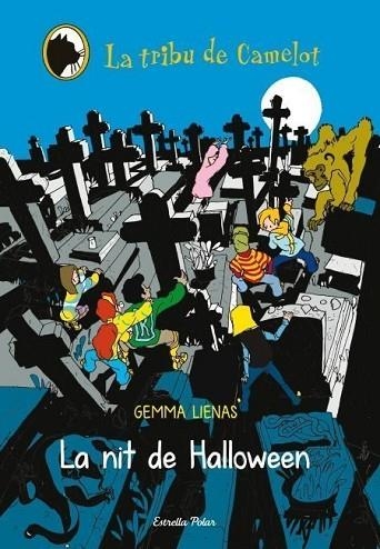 NIT DE HALLOWEEN, LA ( TRIBU DE CAMELOT 12 ) | 9788499328492 | LIENAS, GEMMA | Llibreria Drac - Llibreria d'Olot | Comprar llibres en català i castellà online