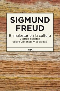 MALESTAR EN LA CULTURA Y OTROS ESCRITOS SOBRE VIOLENCIA Y SOCIEDAD | 9788490062166 | FREUD , SIGMUND | Llibreria Drac - Llibreria d'Olot | Comprar llibres en català i castellà online