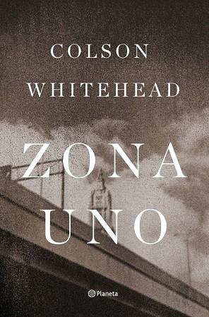 ZONA UNO | 9788408009290 | WHITEHEAD, COLSON | Llibreria Drac - Llibreria d'Olot | Comprar llibres en català i castellà online