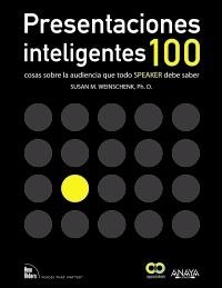 PRESENTACIONES INTELIGENTES. 100 COSAS SOBRE LA AUDIENCIA QUE TODO  SPEAKER DEBE SABER | 9788441532175 | WEINSCHENK, SUSAN M. | Llibreria Drac - Llibreria d'Olot | Comprar llibres en català i castellà online