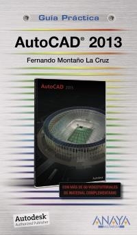 AUTOCAD 2013 (GUIA PRACTICA) | 9788441532120 | MONTAÑO, FERNANDO | Llibreria Drac - Llibreria d'Olot | Comprar llibres en català i castellà online