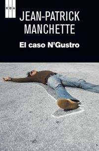 CASO N'GUSTRO, EL | 9788490063460 | MANCHETTE, JEAN-PATRICK | Llibreria Drac - Llibreria d'Olot | Comprar llibres en català i castellà online