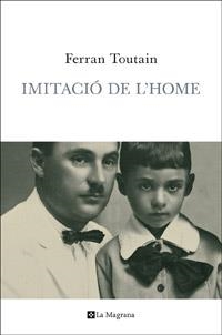 IMITACIO DE L'HOME | 9788482645827 | TOUTAIN, FERRAN | Llibreria Drac - Llibreria d'Olot | Comprar llibres en català i castellà online