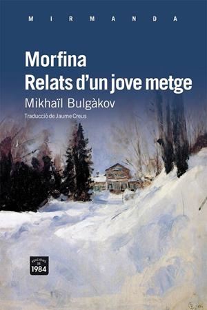 MORFINA. RELATS D'UN JOVE METGE | 9788492440870 | BULGAKOV, MIKHAIL | Llibreria Drac - Llibreria d'Olot | Comprar llibres en català i castellà online