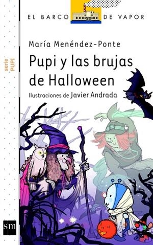 PUPI Y LAS BRUJAS DE HALLOWEEN | 9788467556964 | MENENDEZ-PONTE, MARIA | Llibreria Drac - Librería de Olot | Comprar libros en catalán y castellano online