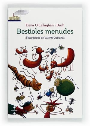 BESTIOLES MENUDES ( VAIXELL DE VAPOR SERIE BLANCA NIVELL BASIC ) | 9788466131018 | O'CALLAGHAN, ELENA | Llibreria Drac - Librería de Olot | Comprar libros en catalán y castellano online