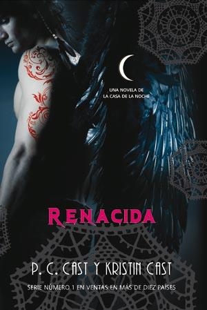 RENACIDA ( CASA DE LA NOCHE) | 9788498007923 | CAST, P.C/CAST, KRISTIN | Llibreria Drac - Llibreria d'Olot | Comprar llibres en català i castellà online