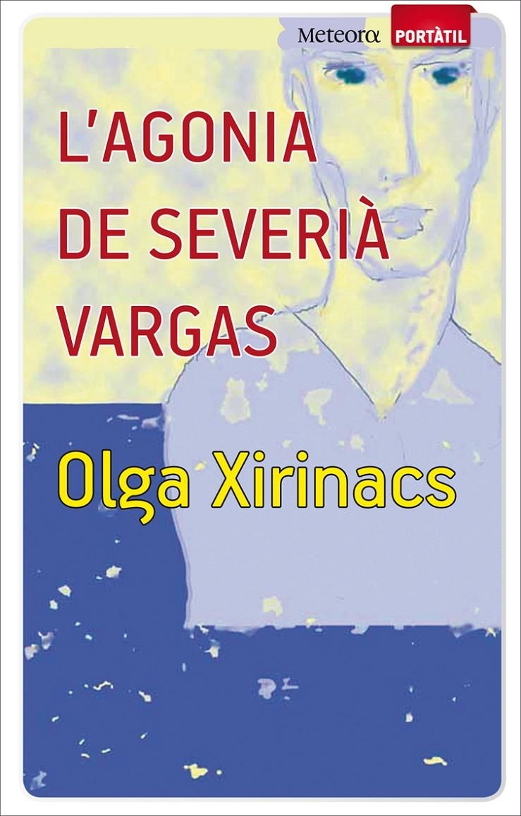 AGONIA DE SEVERIA VARGAS, L' | 9788493917159 | XIRINACS, OLGA | Llibreria Drac - Llibreria d'Olot | Comprar llibres en català i castellà online