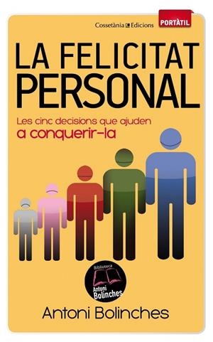 FELICITAT PERSONAL, LA | 9788490340059 | BOLINCHES, ANTONI | Llibreria Drac - Librería de Olot | Comprar libros en catalán y castellano online