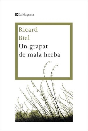 GRAPAT DE MALA HERBA, UN | 9788482645872 | BIEL, RICARD | Llibreria Drac - Llibreria d'Olot | Comprar llibres en català i castellà online