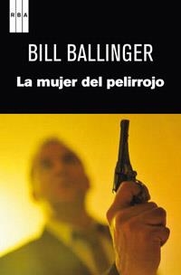 MUJER DEL PELIRROJO, LA | 9788490063712 | BALLINGER, BILL S. | Llibreria Drac - Llibreria d'Olot | Comprar llibres en català i castellà online