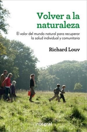 VOLVER A LA NATURALEZA | 9788415541455 | LOUV, RICHARD | Llibreria Drac - Llibreria d'Olot | Comprar llibres en català i castellà online