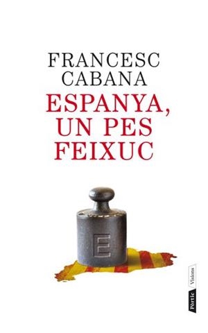 ESPANYA UN PES FEIXUC | 9788498092202 | CABANA, FRANCESC | Llibreria Drac - Librería de Olot | Comprar libros en catalán y castellano online