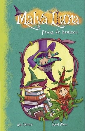 PROVA DE BRUIXES (MALVA LLUNA 5) | 9788448833510 | PEREZ, MONI; PUNSET, ANA | Llibreria Drac - Llibreria d'Olot | Comprar llibres en català i castellà online