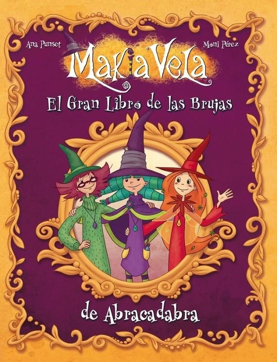 GRAN LIBRO DE LAS BRUJAS DE ABRACADABRA, EL (MAKIA VELA) | 9788448833541 | PEREZ, MONI | Llibreria Drac - Llibreria d'Olot | Comprar llibres en català i castellà online