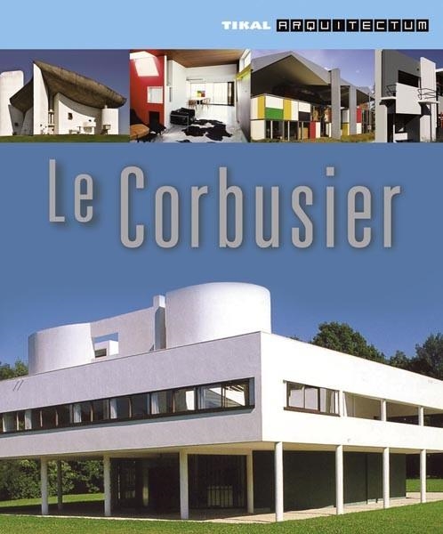 LE CORBUSIER | 9788499281766 | ESTEVEZ, ALBERTO T. | Llibreria Drac - Llibreria d'Olot | Comprar llibres en català i castellà online