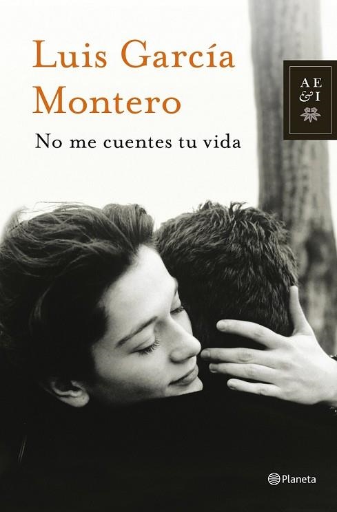 NO ME CUENTES TU VIDA | 9788408013877 | GARCIA MONTERO, LUIS | Llibreria Drac - Llibreria d'Olot | Comprar llibres en català i castellà online