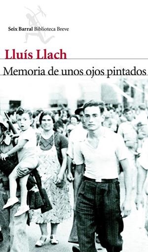 MEMORIA DE UNOS OJOS PINTADOS | 9788432214011 | LLACH, LLUIS | Llibreria Drac - Librería de Olot | Comprar libros en catalán y castellano online