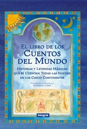 LIBRO DE CUENTOS DEL MUNDO, EL            2. ED | 9788490064252 | LOPEZ , GUILLERMO | Llibreria Drac - Llibreria d'Olot | Comprar llibres en català i castellà online