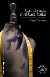 CUANDO ESTÁS EN EL BAILE BAILAS | 9788441432390 | CABANAS, GALGO | Llibreria Drac - Librería de Olot | Comprar libros en catalán y castellano online