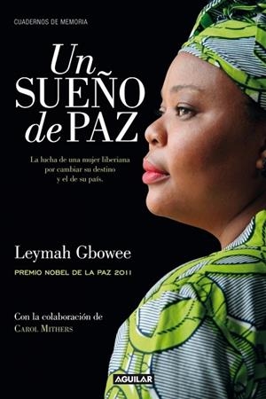 SUEÑO DE PAZ, UN | 9788403012561 | GBOWEE, LEYMAH; MITHERS, CAROL | Llibreria Drac - Llibreria d'Olot | Comprar llibres en català i castellà online