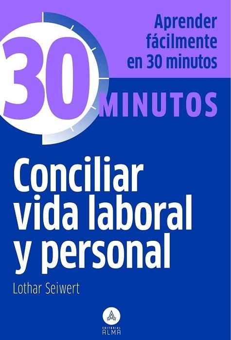 CONCILIAR VIDA LABORAL Y PERSONAL | 9788415618027 | SEIWERT, LOTHAR | Llibreria Drac - Llibreria d'Olot | Comprar llibres en català i castellà online