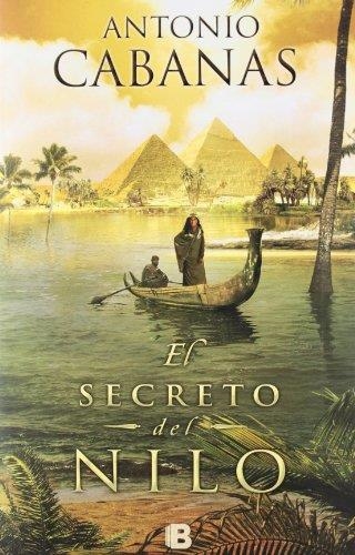 SECRETO DEL NILO, EL | 9788466651202 | CABANAS, ANTONIO | Llibreria Drac - Librería de Olot | Comprar libros en catalán y castellano online