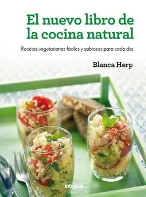 NUEVO LIBRO DE LA COCINA NATURAL, EL | 9788415541479 | HERP, BLANCA | Llibreria Drac - Llibreria d'Olot | Comprar llibres en català i castellà online